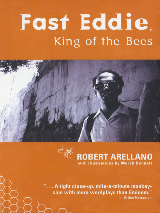 Title details for Fast Eddie, King of the Bees by Robert Arellano - Available